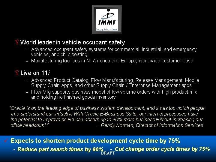 Ÿ World leader in vehicle occupant safety – – Advanced occupant safety systems for