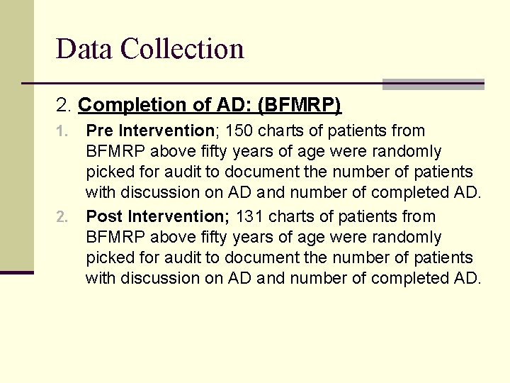 Data Collection 2. Completion of AD: (BFMRP) Pre Intervention; 150 charts of patients from
