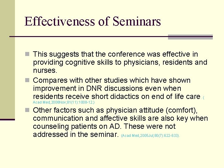 Effectiveness of Seminars n This suggests that the conference was effective in providing cognitive