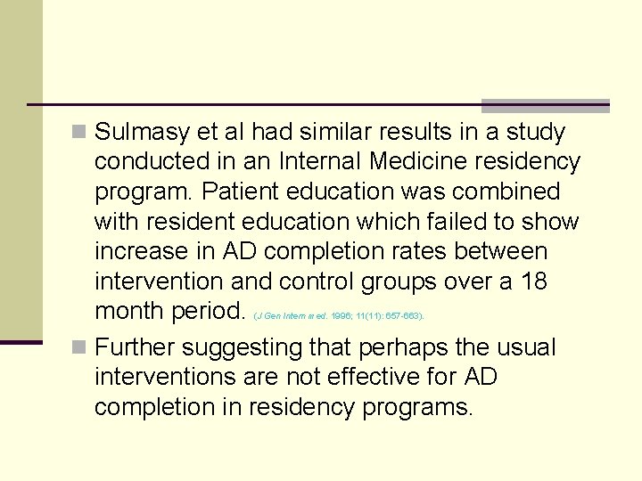 n Sulmasy et al had similar results in a study conducted in an Internal