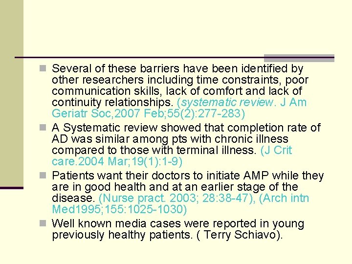 n Several of these barriers have been identified by other researchers including time constraints,