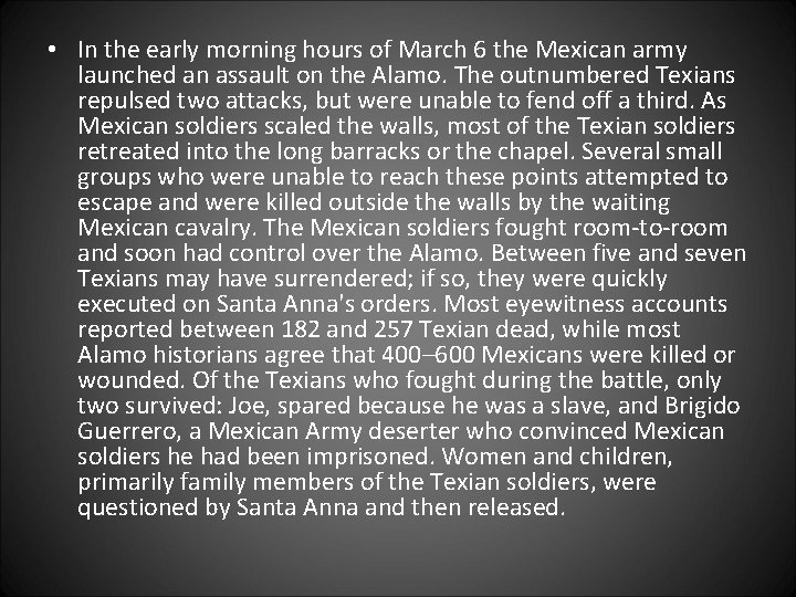  • In the early morning hours of March 6 the Mexican army launched