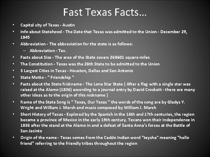 Fast Texas Facts… • • • Capital city of Texas - Austin Info about