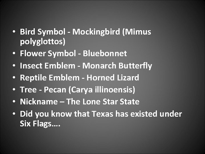  • Bird Symbol - Mockingbird (Mimus polyglottos) • Flower Symbol - Bluebonnet •