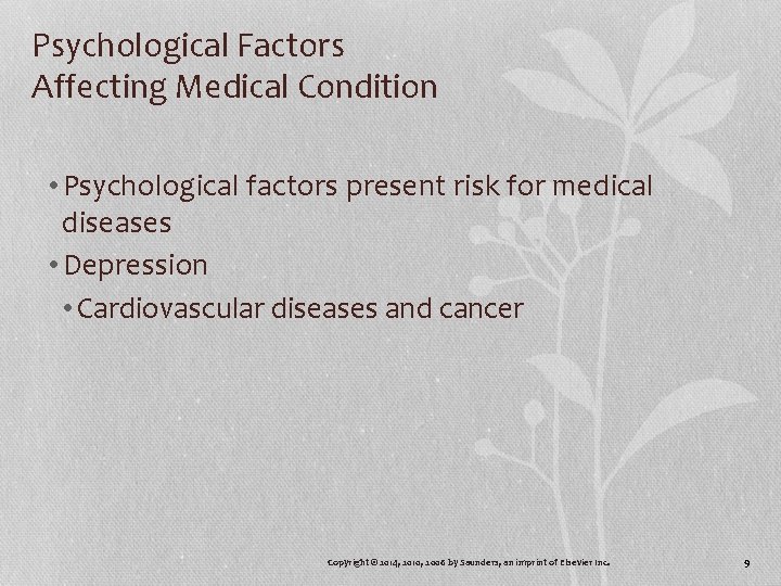 Psychological Factors Affecting Medical Condition • Psychological factors present risk for medical diseases •