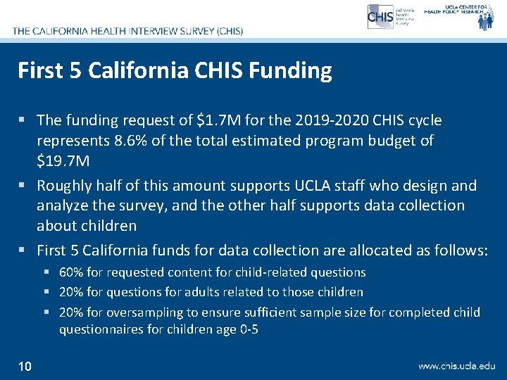 First 5 California CHIS Funding § The funding request of $1. 7 M for