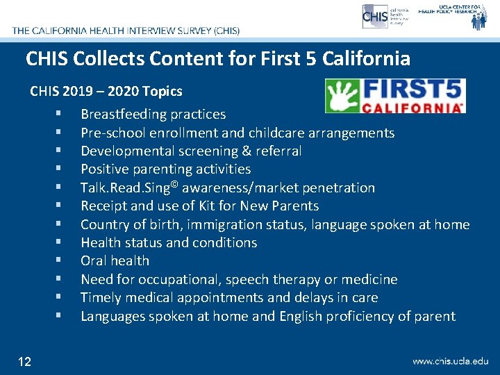 CHIS Collects Content for First 5 California CHIS 2019 – 2020 Topics § Breastfeeding