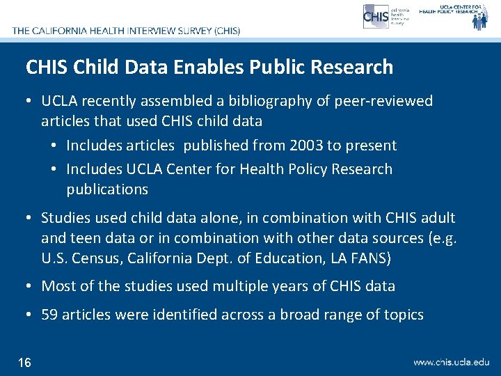 CHIS Child Data Enables Public Research • UCLA recently assembled a bibliography of peer-reviewed