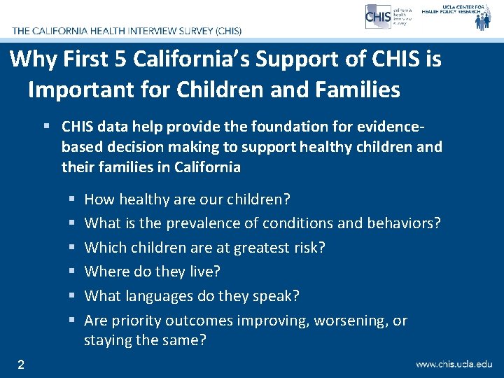Why First 5 California’s Support of CHIS is Important for Children and Families §