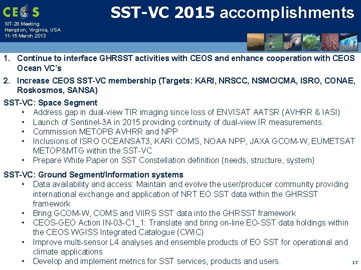SIT-28 Meeting Hampton, Virginia, USA 11 -15 March 2013 SST-VC 2015 accomplishments 1. Continue