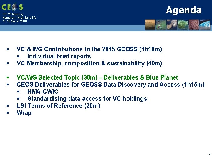SIT-28 Meeting Hampton, Virginia, USA 11 -15 March 2013 § § § Agenda VC