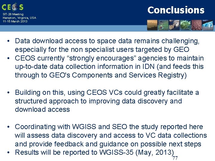 SIT-28 Meeting Hampton, Virginia, USA 11 -15 March 2013 Conclusions • Data download access