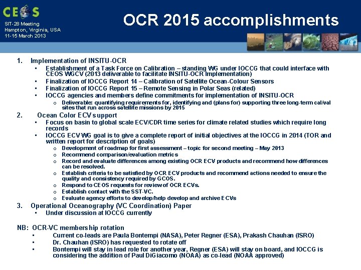 OCR 2015 accomplishments SIT-28 Meeting Hampton, Virginia, USA 11 -15 March 2013 1. Implementation