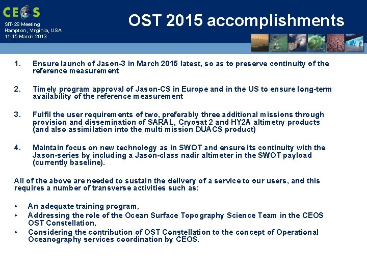 SIT-28 Meeting Hampton, Virginia, USA 11 -15 March 2013 OST 2015 accomplishments 1. Ensure