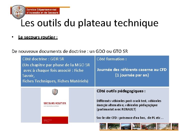 Les outils du plateau technique • Le secours routier : De nouveaux documents de