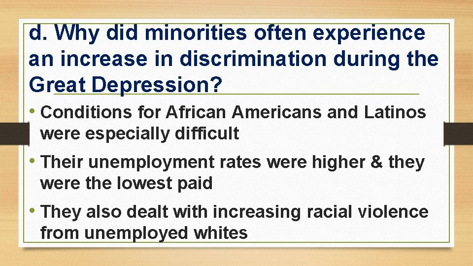 d. Why did minorities often experience an increase in discrimination during the Great Depression?