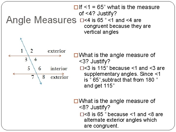 � If <1 = 65˚ what is the measure Angle Measures of <4? Justify?