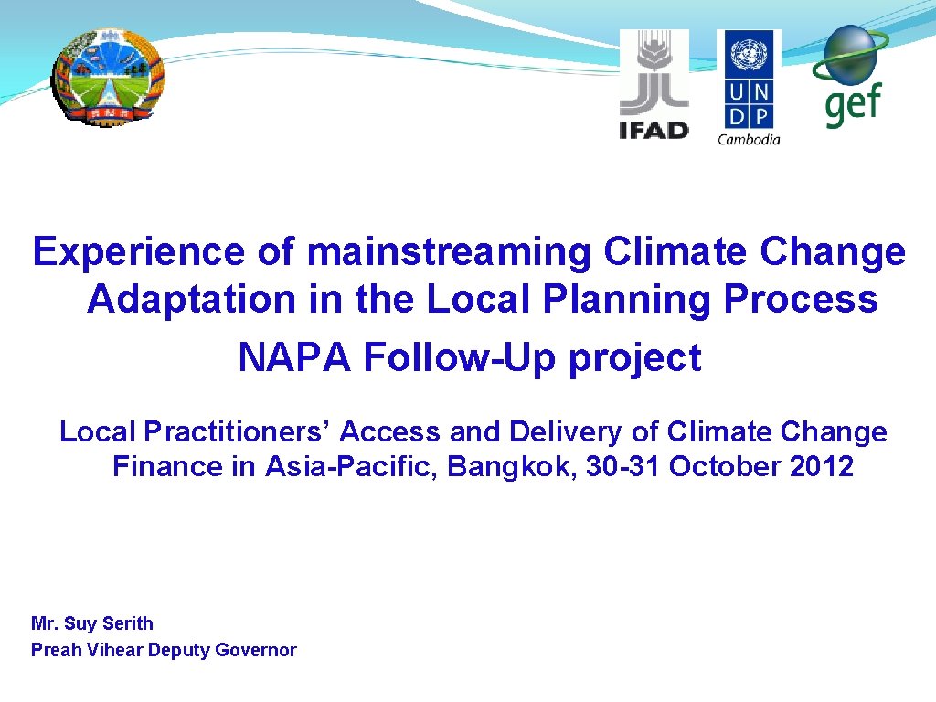 Experience of mainstreaming Climate Change Adaptation in the Local Planning Process NAPA Follow-Up project