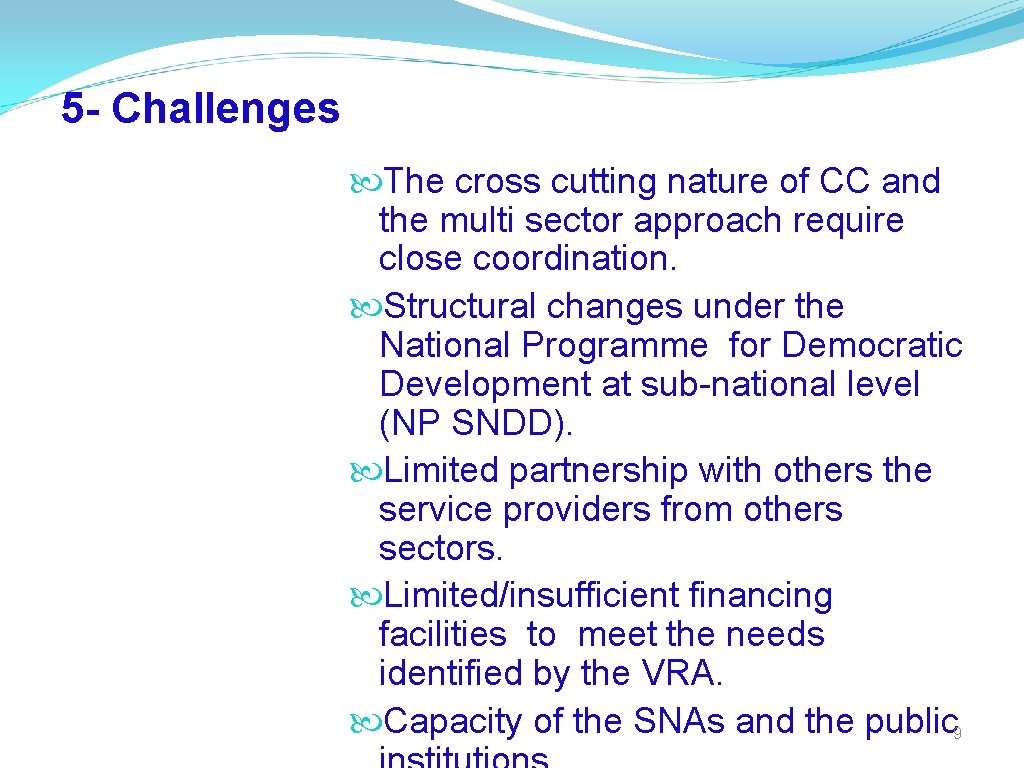 5 - Challenges The cross cutting nature of CC and the multi sector approach