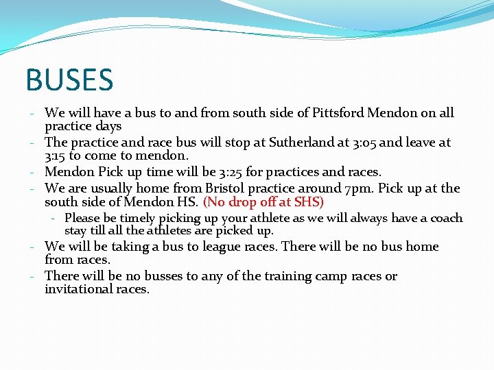 BUSES - We will have a bus to and from south side of Pittsford