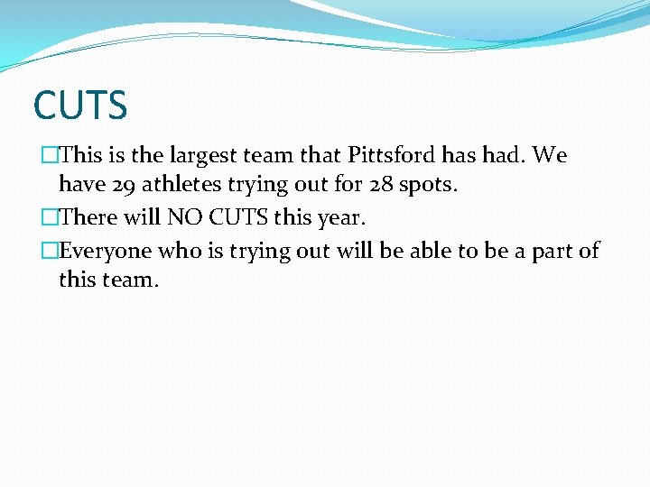 CUTS �This is the largest team that Pittsford has had. We have 29 athletes