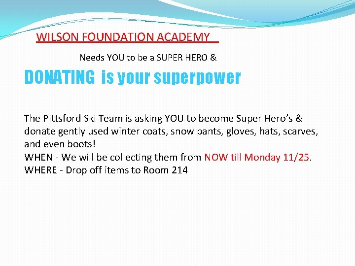 WILSON FOUNDATION ACADEMY Needs YOU to be a SUPER HERO & DONATING is your
