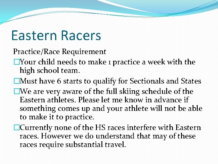 Eastern Racers Practice/Race Requirement �Your child needs to make 1 practice a week with