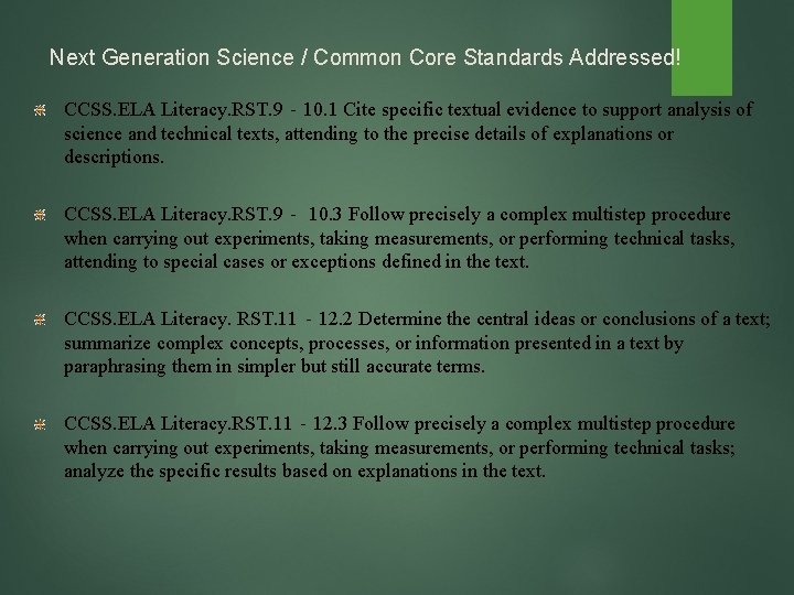 Next Generation Science / Common Core Standards Addressed! CCSS. ELA Literacy. RST. 9‐ 10.