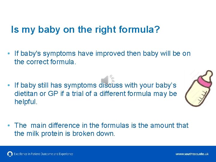 Is my baby on the right formula? • If baby's symptoms have improved then
