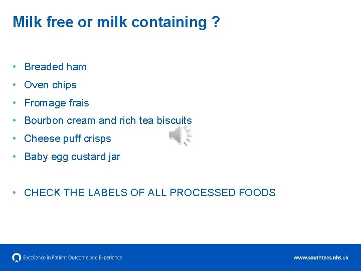 Milk free or milk containing ? • Breaded ham • Oven chips • Fromage