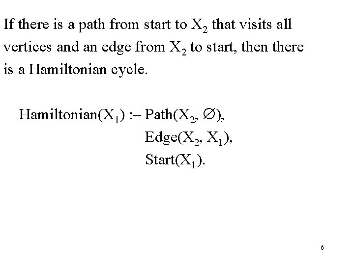 If there is a path from start to X 2 that visits all vertices