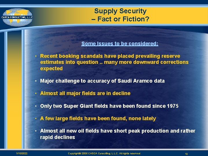 Supply Security – Fact or Fiction? Some Issues to be considered: • Recent booking