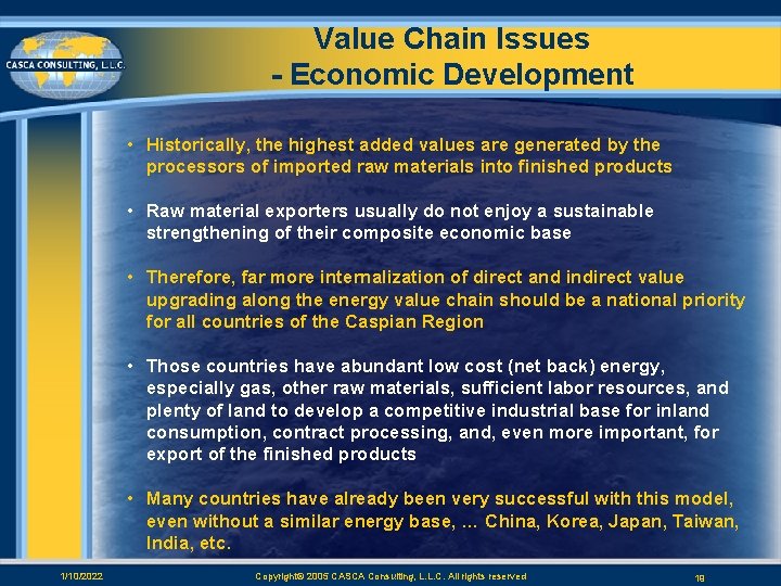 Value Chain Issues - Economic Development • Historically, the highest added values are generated