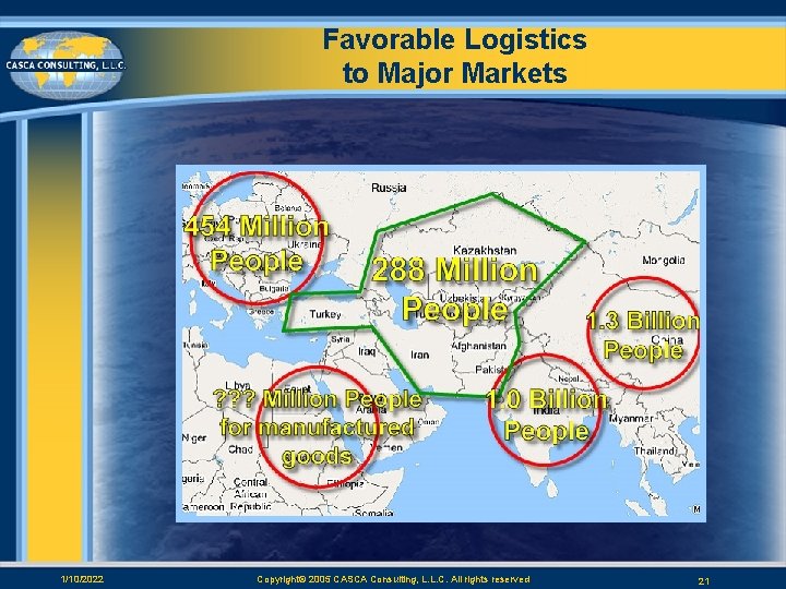 Favorable Logistics to Major Markets 1/10/2022 Copyright© 2005 CASCA Consulting, L. L. C. All