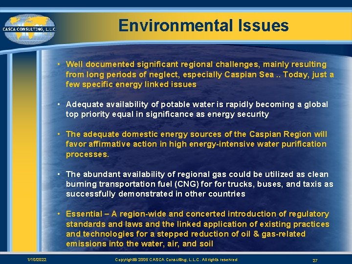 Environmental Issues • Well documented significant regional challenges, mainly resulting from long periods of