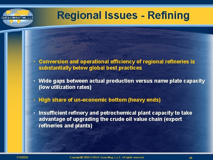 Regional Issues - Refining • Conversion and operational efficiency of regional refineries is substantially