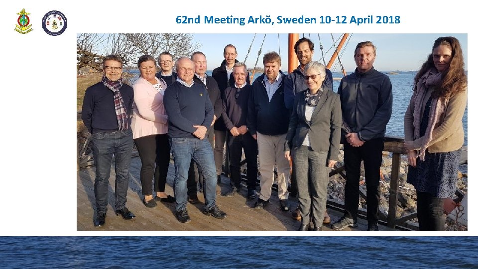 62 nd Meeting Arkö, Sweden 10 -12 April 2018 