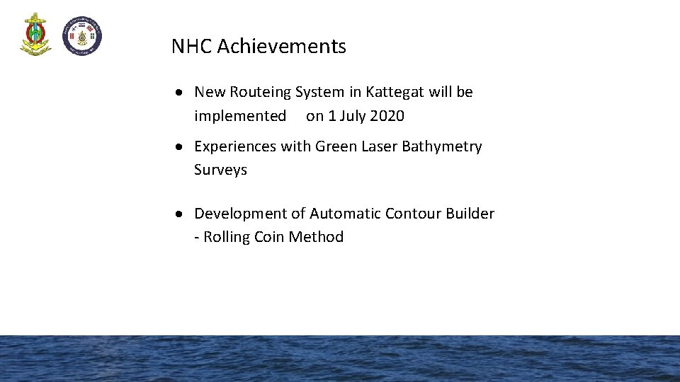 NHC Achievements New Routeing System in Kattegat will be implemented on 1 July 2020