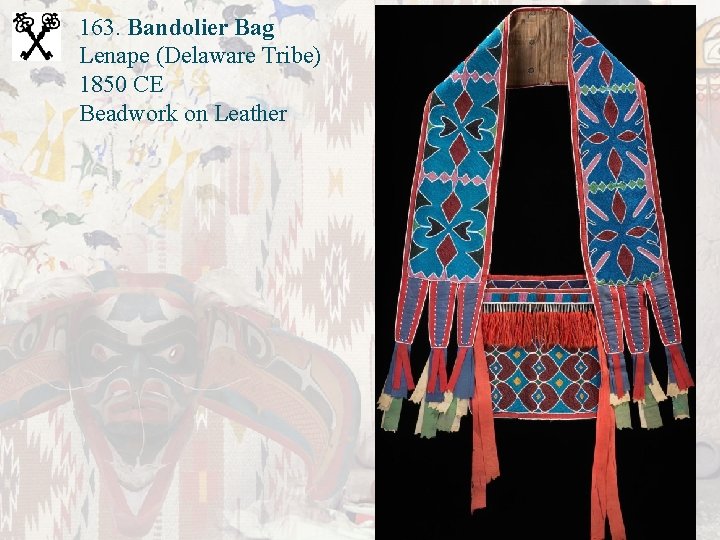 163. Bandolier Bag Lenape (Delaware Tribe) 1850 CE Beadwork on Leather 