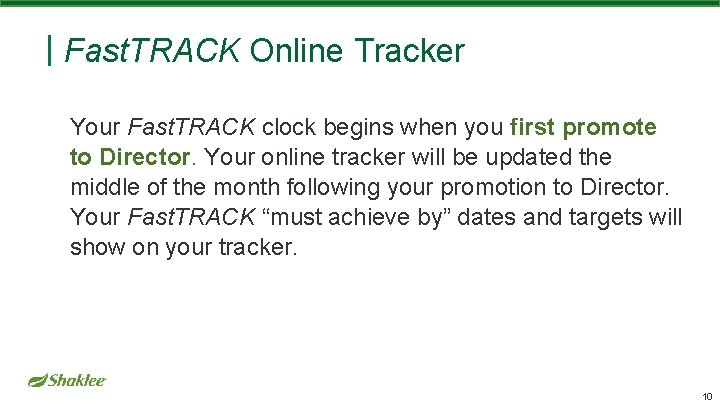 Fast. TRACK Online Tracker Your Fast. TRACK clock begins when you first promote to