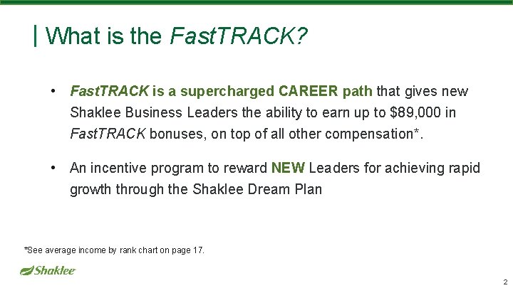 What is the Fast. TRACK? • Fast. TRACK is a supercharged CAREER path that