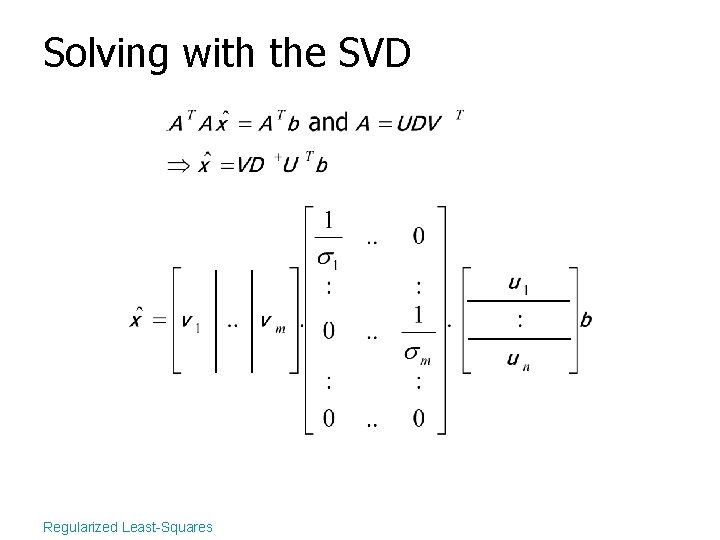 Solving with the SVD Regularized Least-Squares 