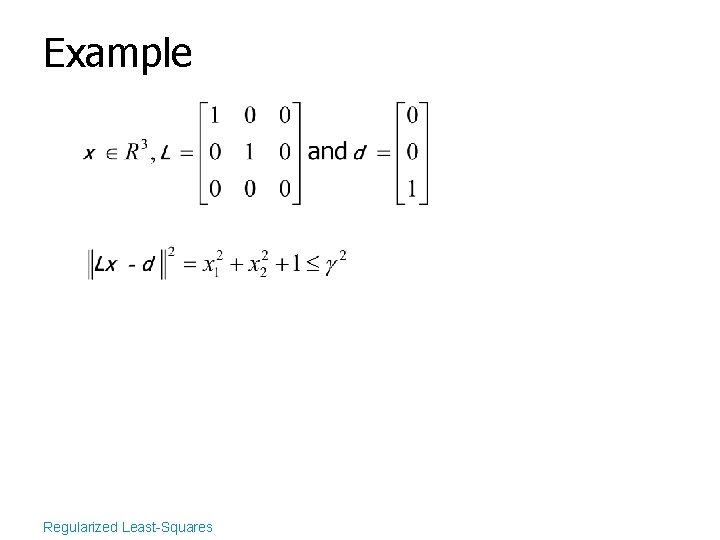 Example Regularized Least-Squares 