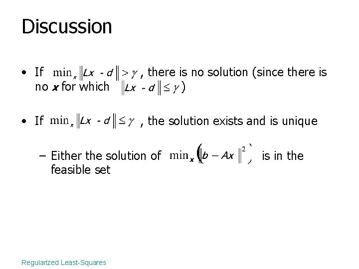 Discussion • If no x for which , there is no solution (since there