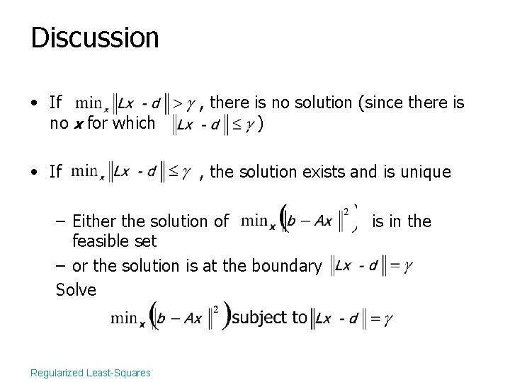 Discussion • If no x for which , there is no solution (since there