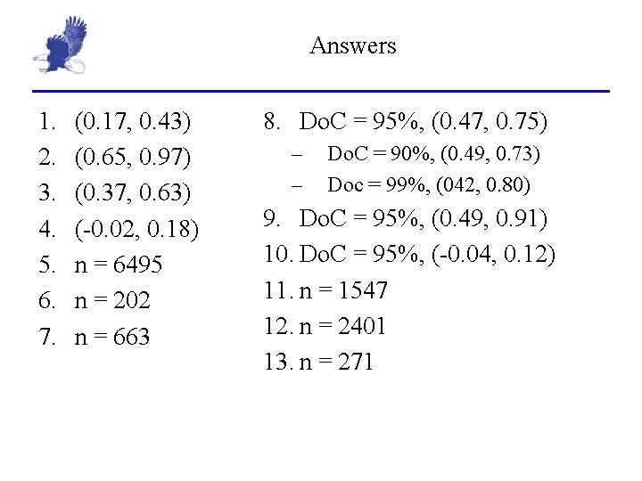 Answers 1. 2. 3. 4. 5. 6. 7. (0. 17, 0. 43) (0. 65,