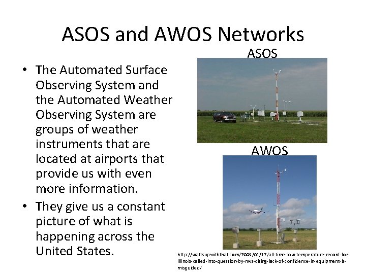 ASOS and AWOS Networks • The Automated Surface Observing System and the Automated Weather