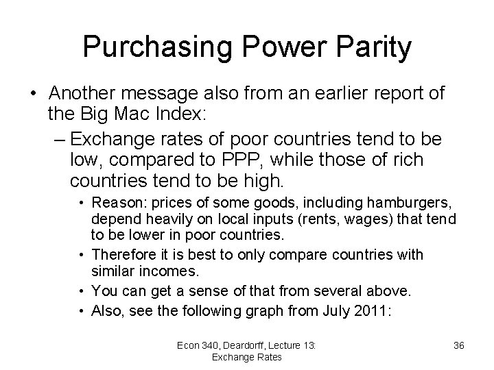 Purchasing Power Parity • Another message also from an earlier report of the Big