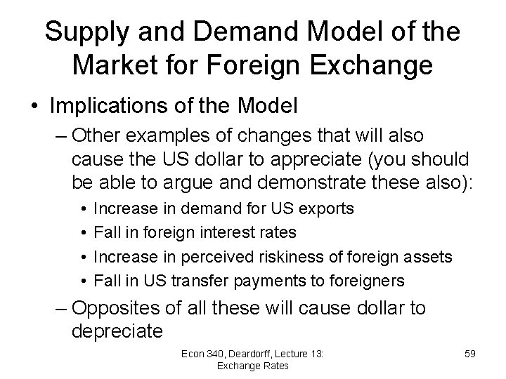 Supply and Demand Model of the Market for Foreign Exchange • Implications of the