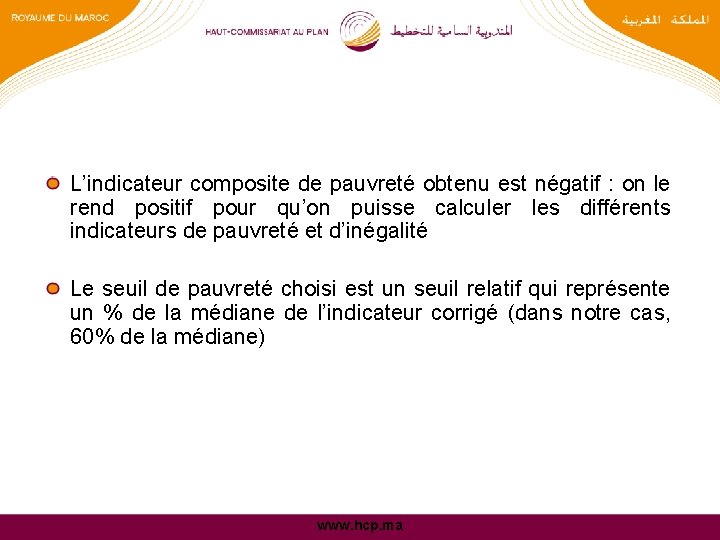 L’indicateur composite de pauvreté obtenu est négatif : on le rend positif pour qu’on